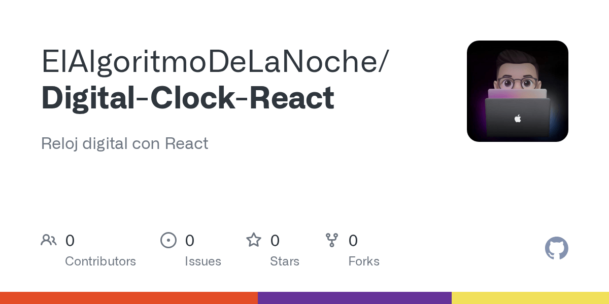 GitHub ElAlgoritmoDeLaNoche/DigitalClockReact Reloj digital con React