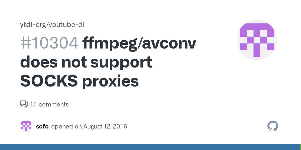 ffmpeg/avconv does not support SOCKS proxies · Issue 10304 · · GitHub