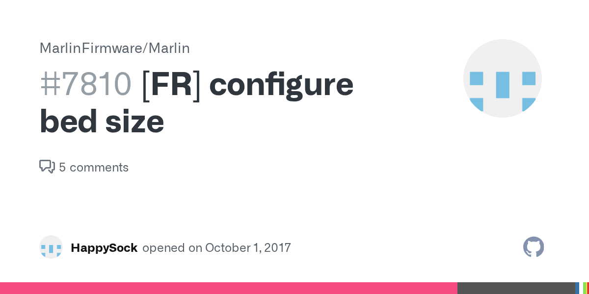 [FR] configure bed size · Issue 7810 · MarlinFirmware/Marlin · GitHub