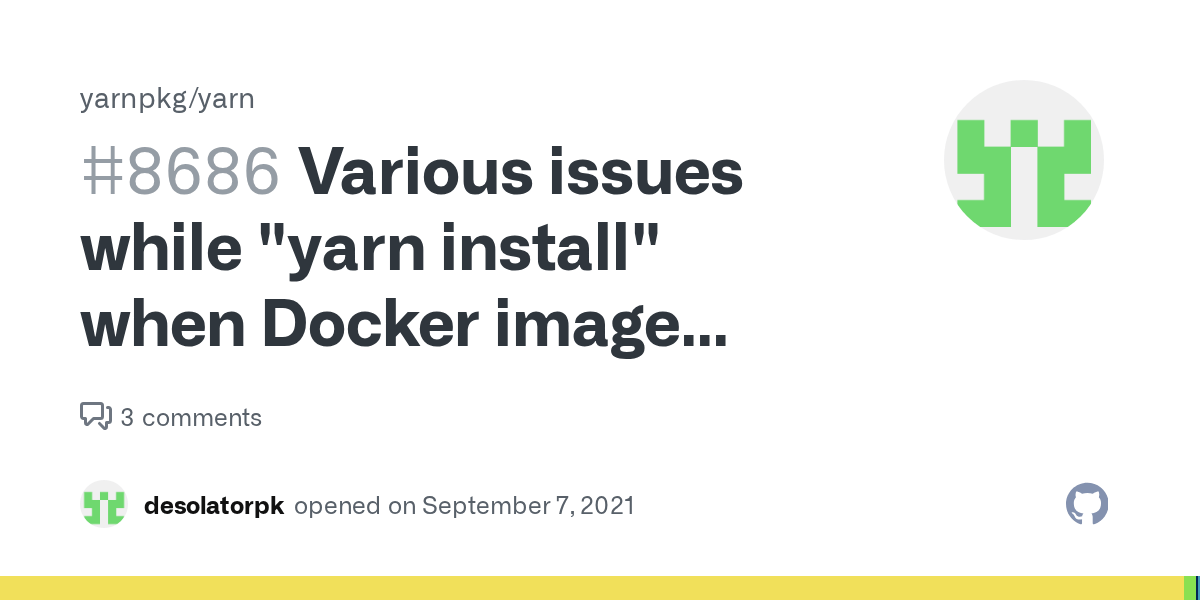 Various issues while "yarn install" when Docker image creating · Issue