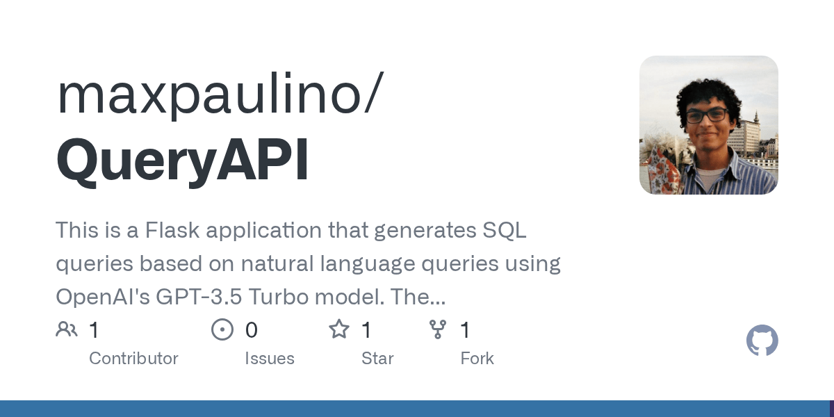 GitHub maxpaulino/QueryAPI This is a Flask application that