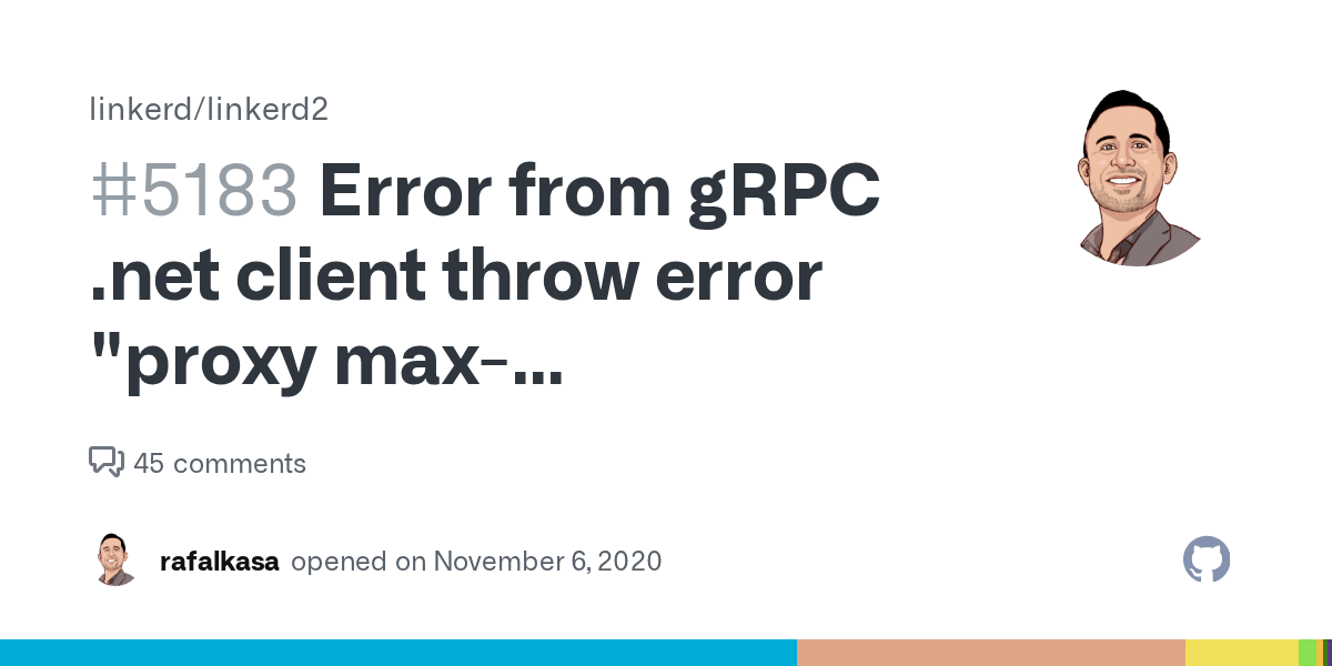 Error from gRPC client throw error "proxy maxconcurrency