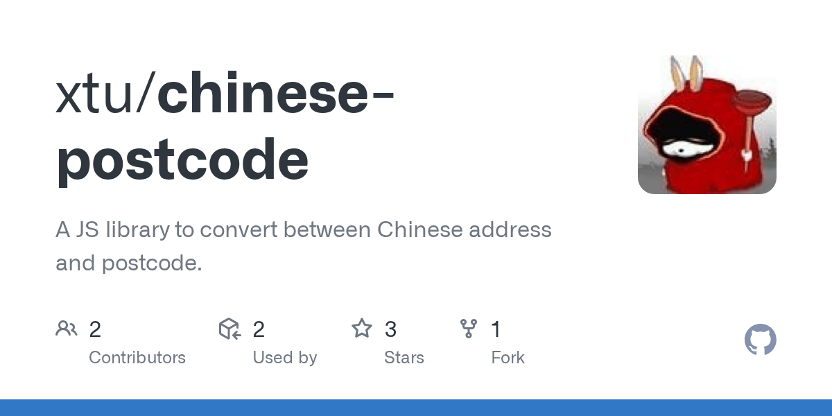 GitHub xtu/chinesepostcode A JS library to convert between Chinese address and postcode.