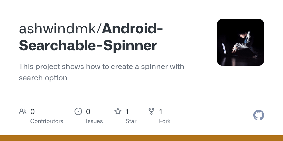 GitHub ashwindmk/AndroidSearchableSpinner This project shows how