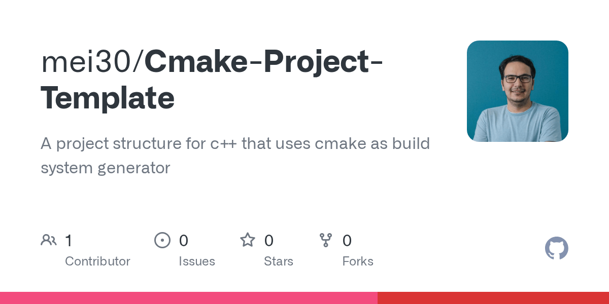 GitHub mei30/CmakeProjectTemplate A project structure for c++ that