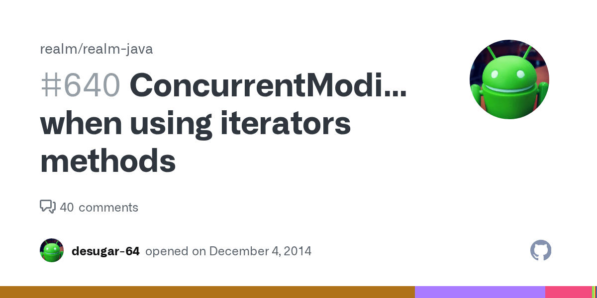 ConcurrentModificationException when using iterators methods · Issue 640 · realm/realmjava