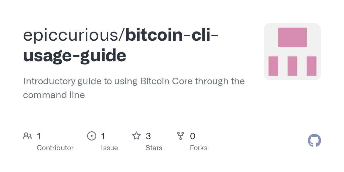 GitHub epiccurious/bitcoincliusageguide Introductory guide to