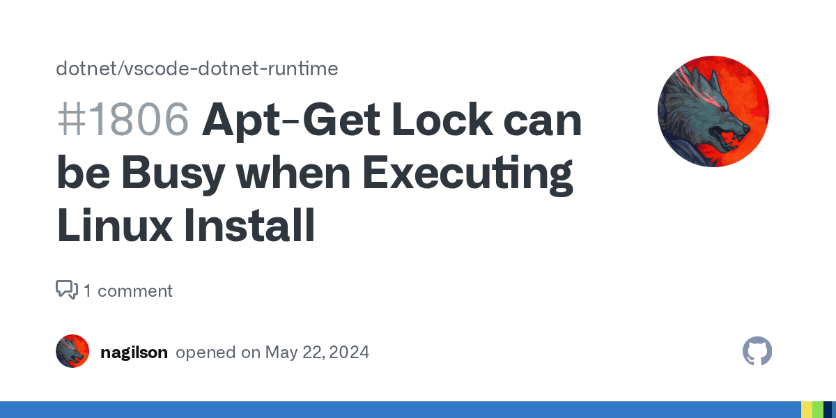 AptGet Lock can be Busy when Executing Linux Install · Issue 1806