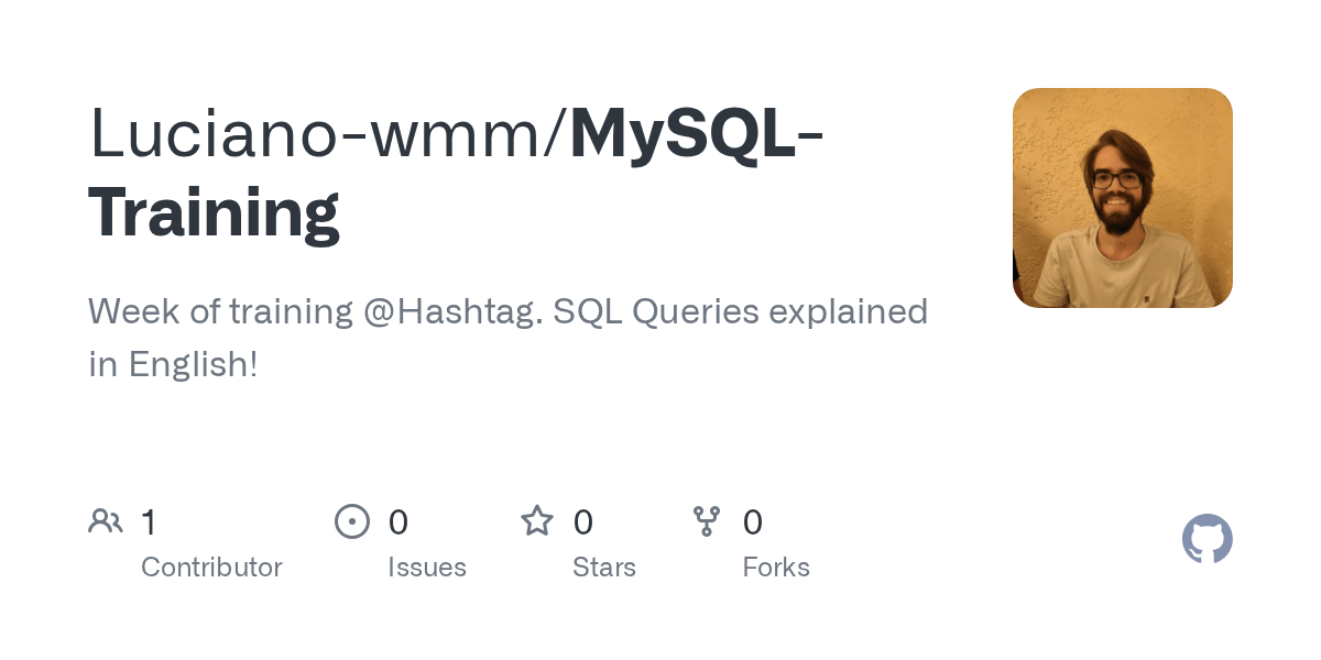 GitHub Lucianowmm/MySQLTraining Week of training Hashtag. SQL