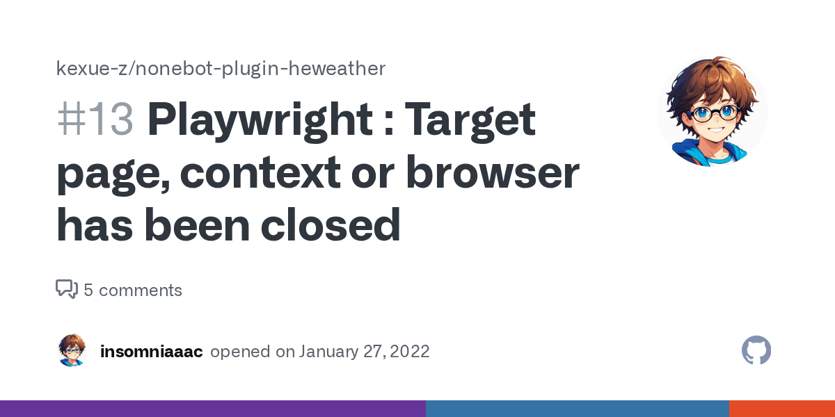 Playwright Target page, context or browser has been closed · Issue