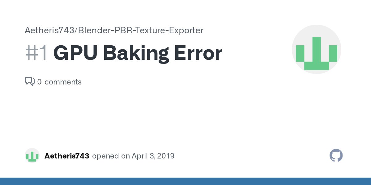 GPU Baking Error · Issue 1 · Aetheris743/BlenderPBRTextureExporter