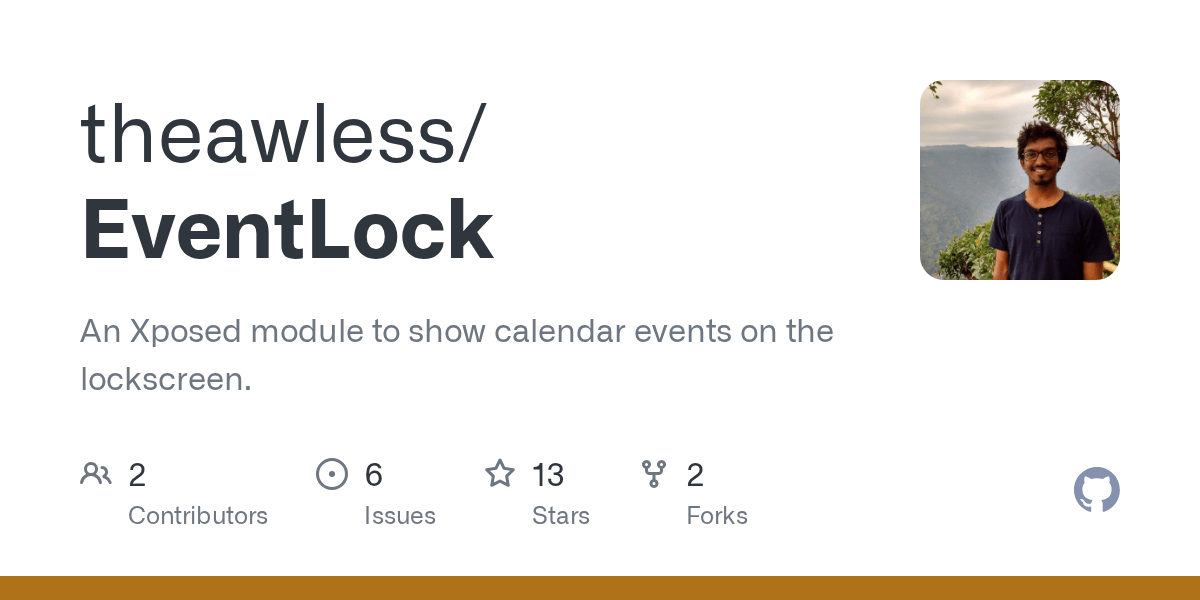 GitHub theawless/EventLock An Xposed module to show calendar events on the lockscreen.