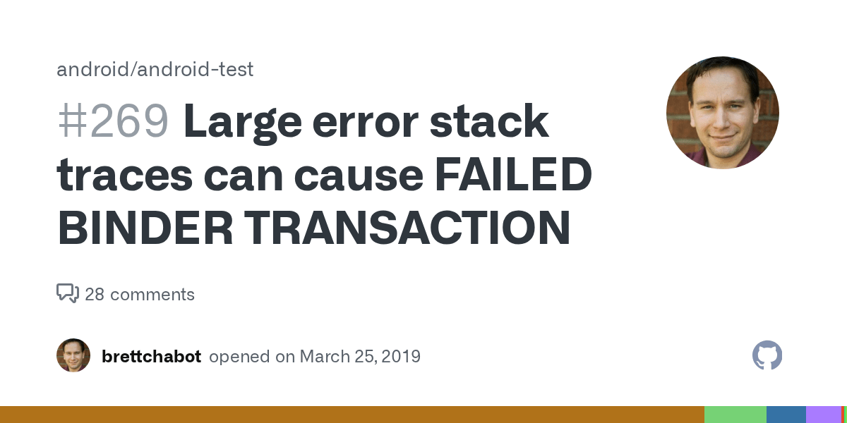 Large error stack traces can cause FAILED BINDER TRANSACTION · Issue