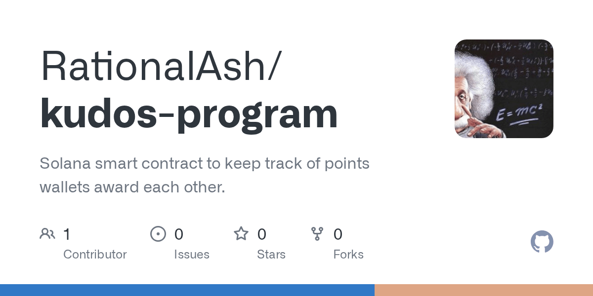 GitHub RationalAsh/kudosprogram Solana smart contract to keep track