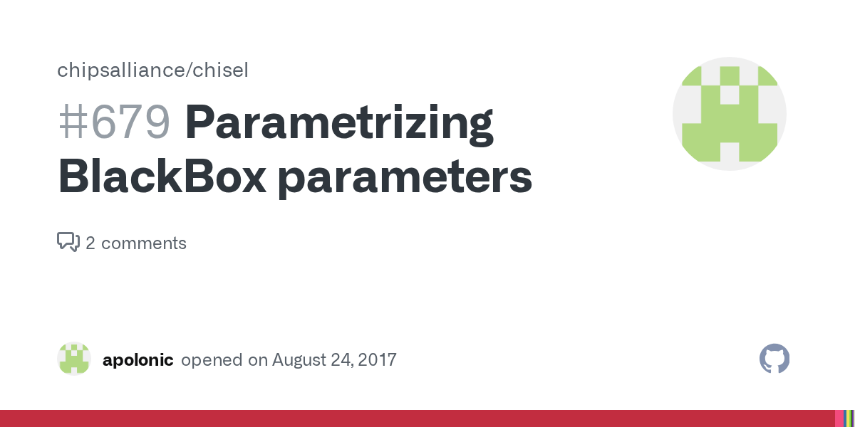 Parametrizing BlackBox parameters · Issue 679 · chipsalliance/chisel
