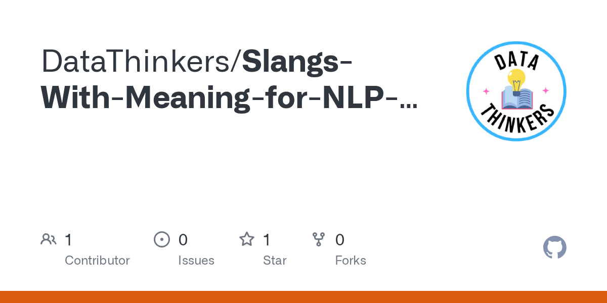 GitHub DataThinkers/SlangsWithMeaningforNLPChatWordsRemoval
