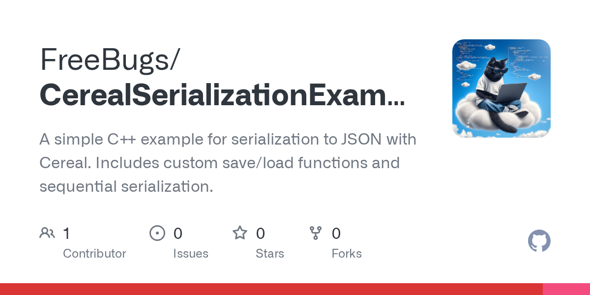 GitHub FreeBugs/CerealSerializationExample A simple C++ example for