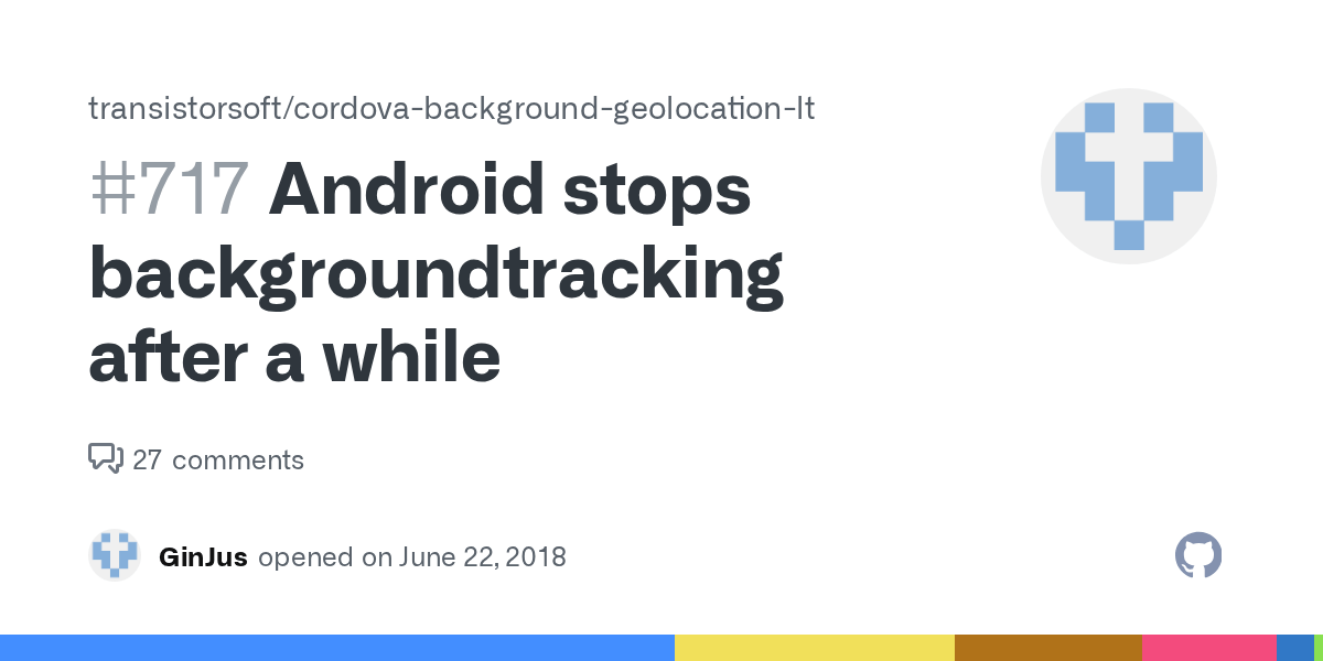 Android stops backgroundtracking after a while · Issue 717