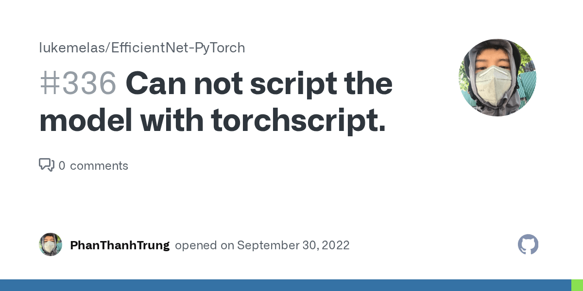 Can not script the model with torchscript. · Issue 336 · lukemelas