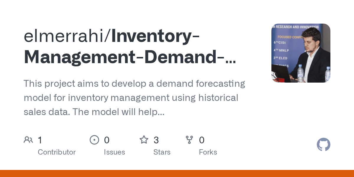 GitHub elmerrahi/InventoryManagementDemandForecasting This project aims to develop a