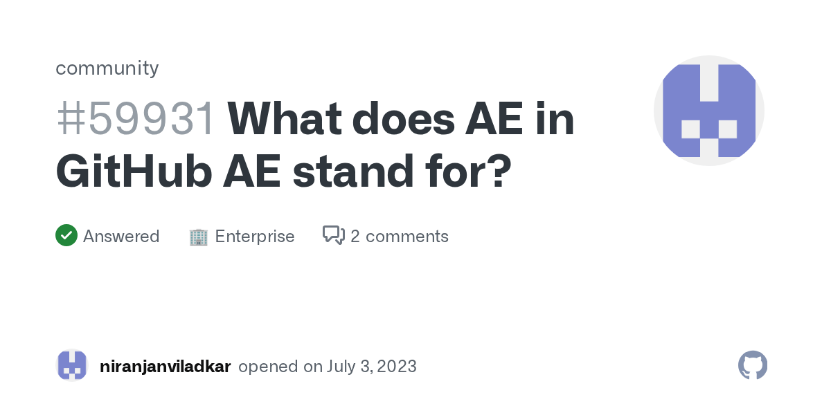 What does AE in GitHub AE stand for? · community · Discussion 59931