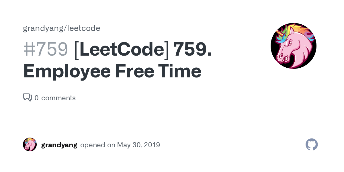 [LeetCode] 759. Employee Free Time · Issue 759 · grandyang/leetcode