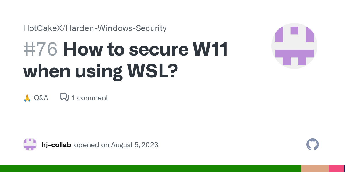 How to secure W11 when using WSL? · HotCakeX HardenWindowsSecurity
