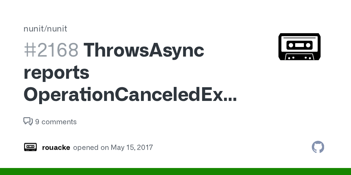 ThrowsAsync reports OperationCanceledException as TaskCanceledException