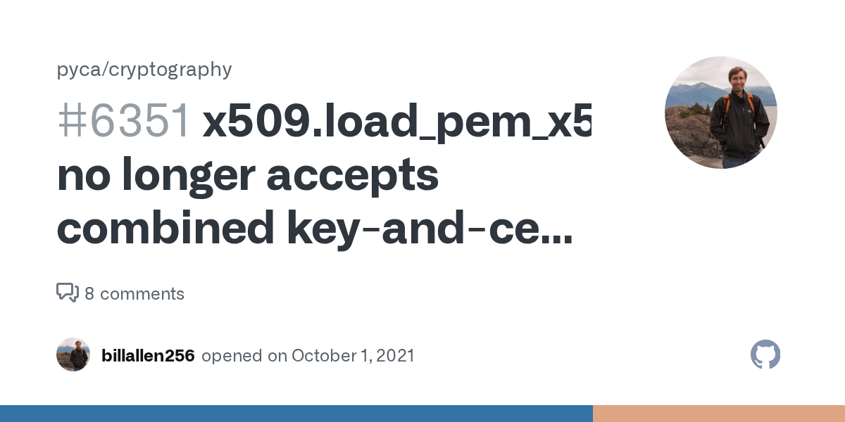 x509.load_pem_x509_certificate() no longer accepts combined keyand