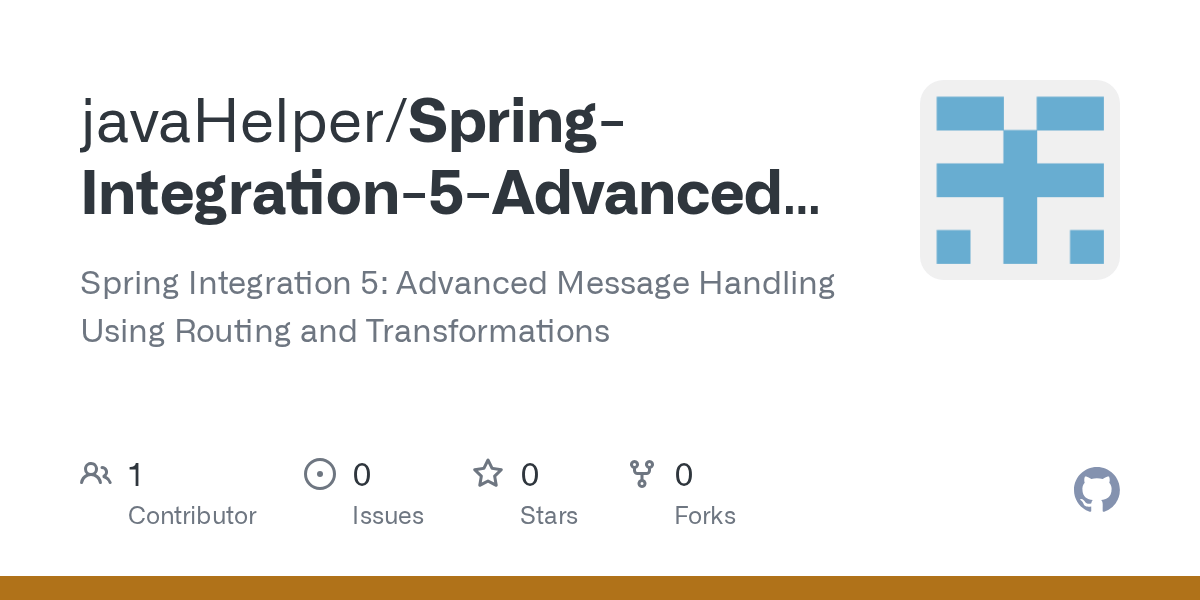 GitHub javaHelper/SpringIntegration5AdvancedMessageHandling