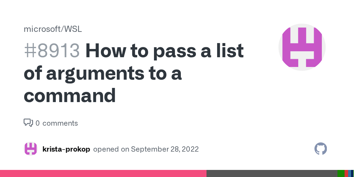 How to pass a list of arguments to a command · Issue 8913 · microsoft