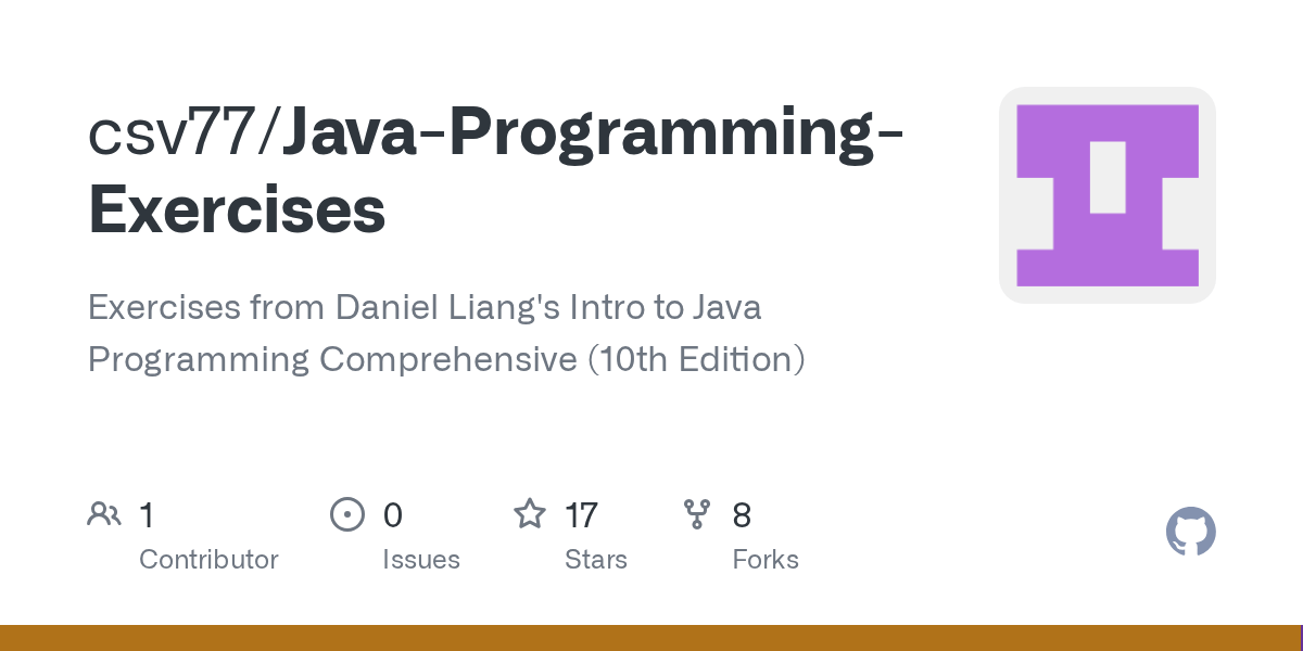 GitHub csv77/JavaProgrammingExercises Exercises from Daniel Liang