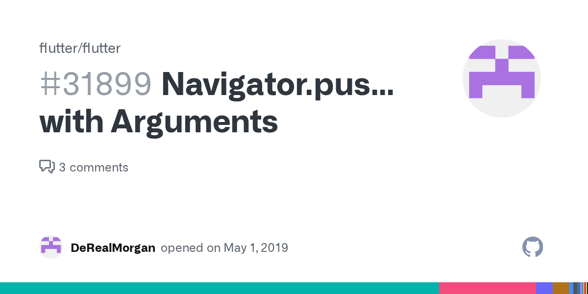 Navigator.push() with Arguments · Issue 31899 · flutter/flutter · GitHub