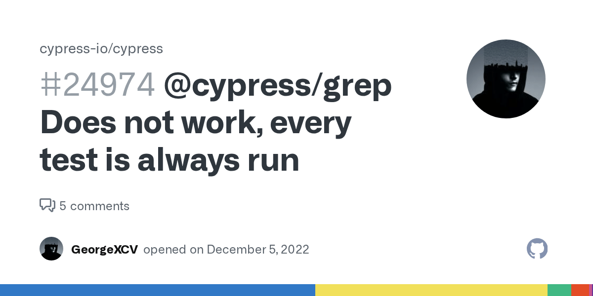cypress/grep Does not work, every test is always run · Issue 24974
