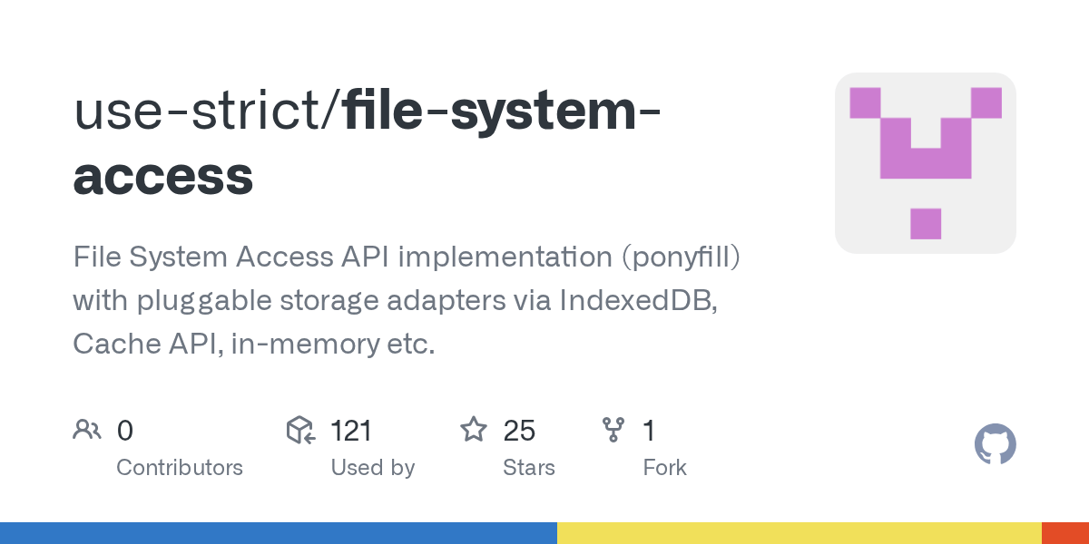 GitHub usestrict/filesystemaccess File System Access API