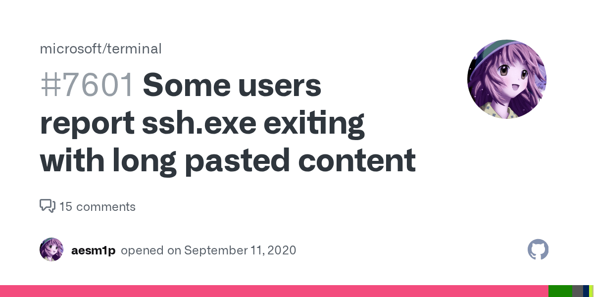 Some users report ssh.exe exiting with long pasted content · Issue