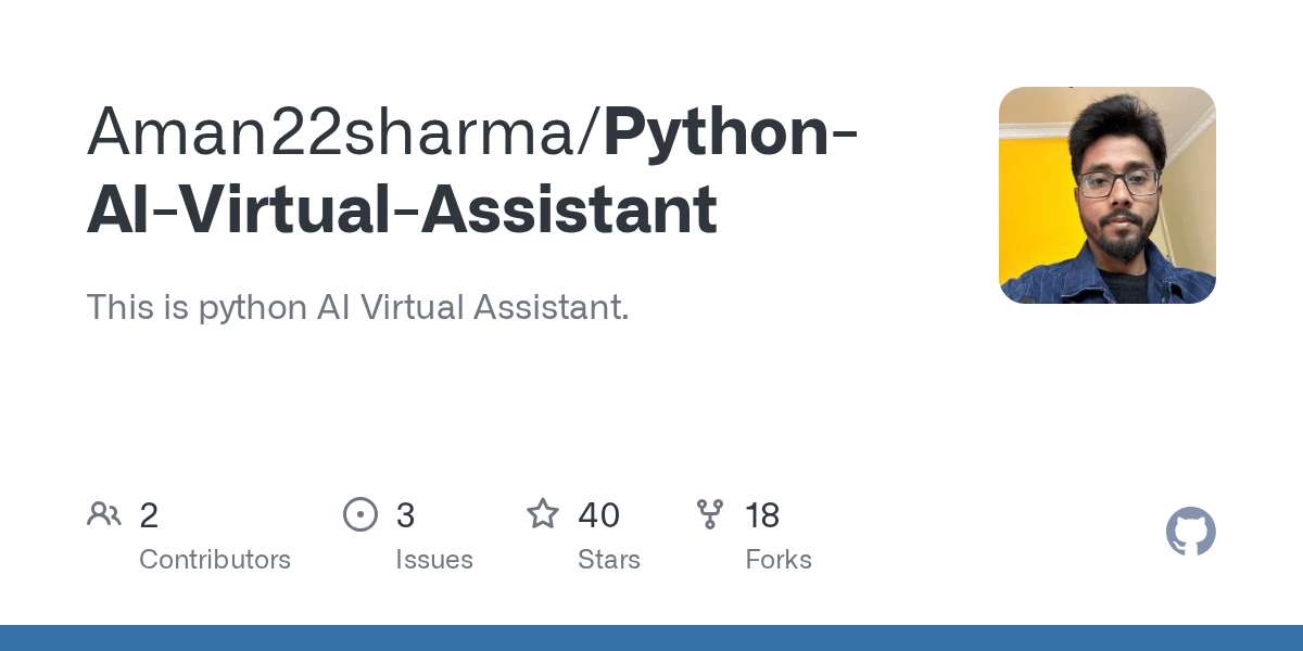 GitHub Aman22sharma/PythonAIVirtualAssistant This is python AI