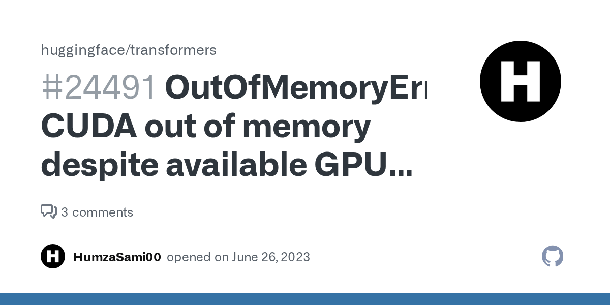 OutOfMemoryError CUDA out of memory despite available GPU memory