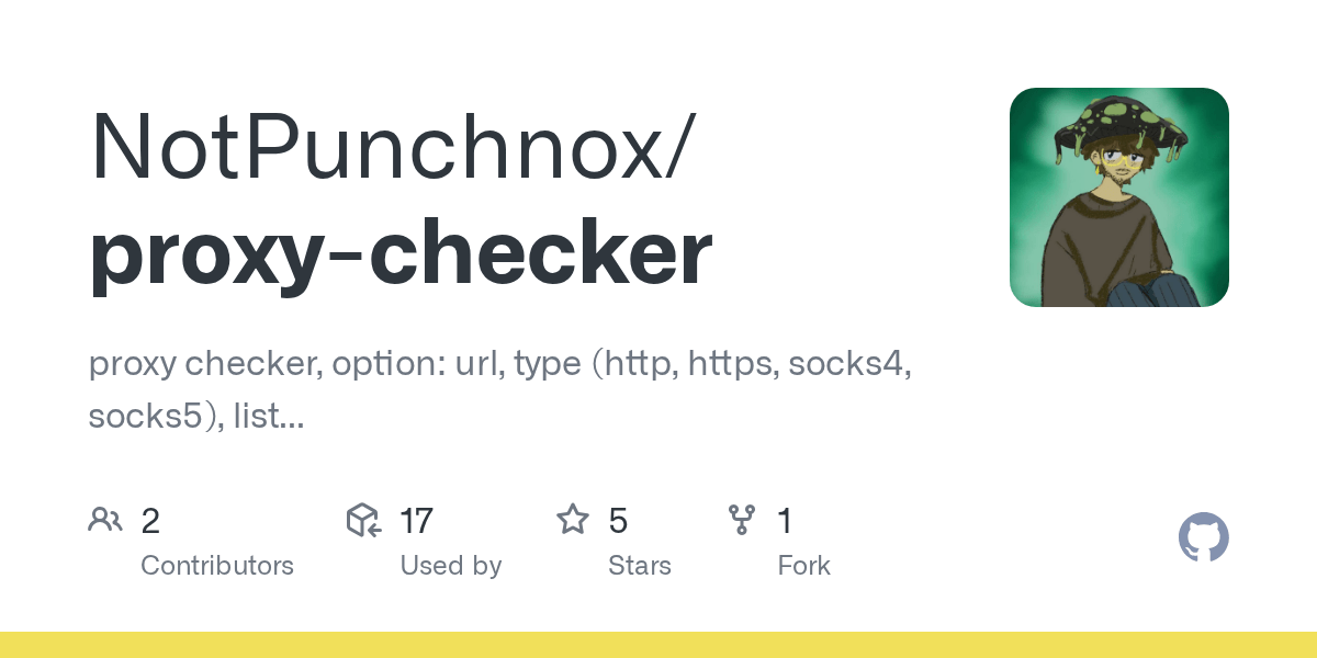 GitHub NotPunchnox/proxychecker proxy checker, option url, type