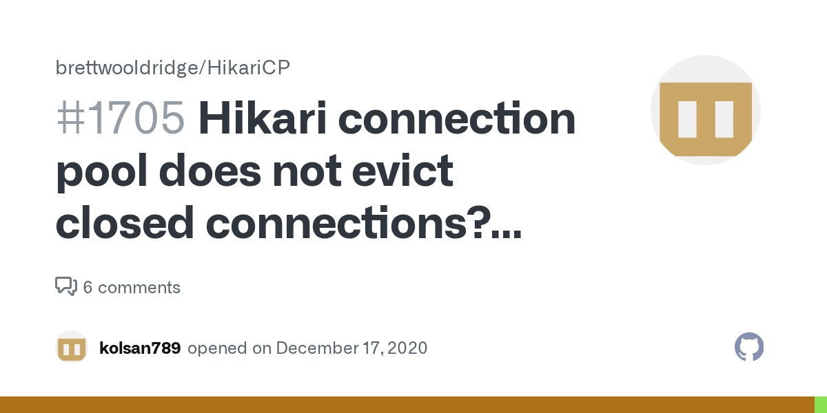 Hikari connection pool does not evict closed connections? (ver.3.4.1