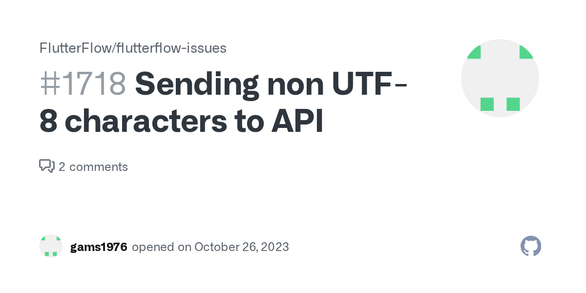 Sending non UTF8 characters to API · Issue 1718 · FlutterFlow
