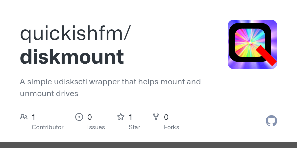 GitHub quickishfm/diskmount A simple udisksctl wrapper that helps