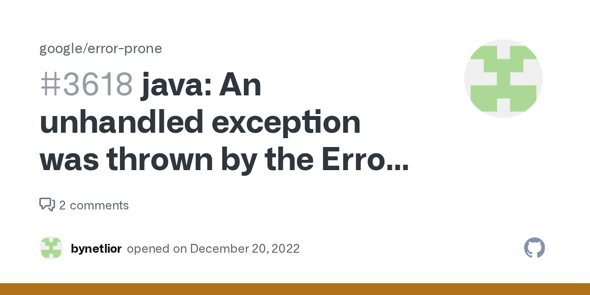java An unhandled exception was thrown by the Error Prone static