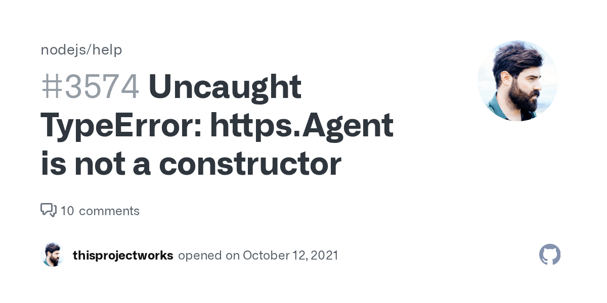 Uncaught TypeError https.Agent is not a constructor · Issue 3574