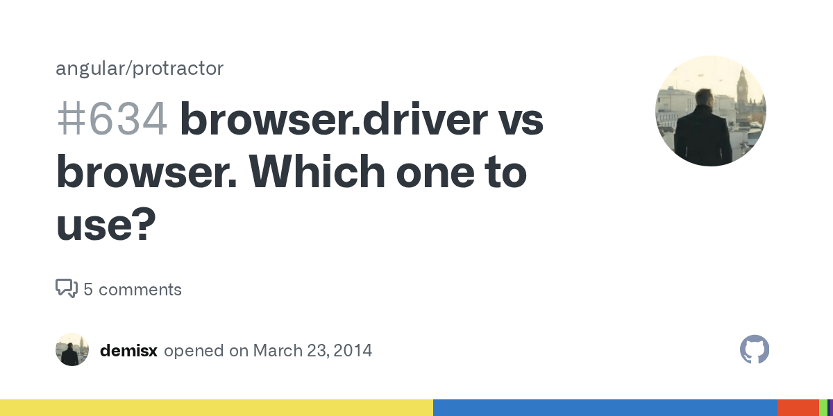 browser.driver vs browser. Which one to use? · Issue 634 · angular