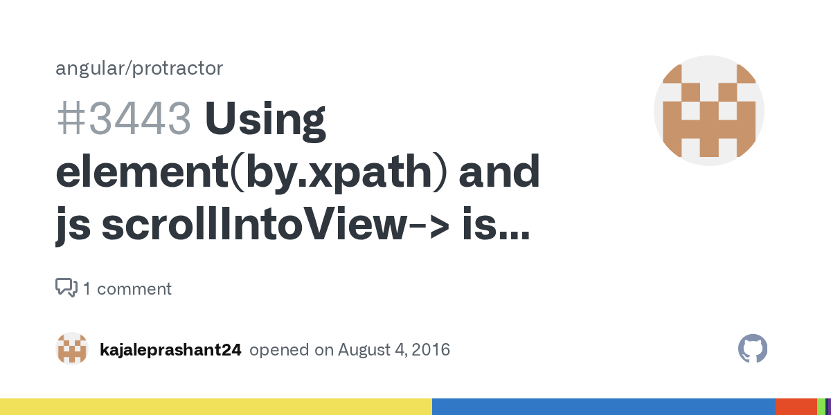 Using element(by.xpath) and js scrollIntoView> is causing FATAL ERROR