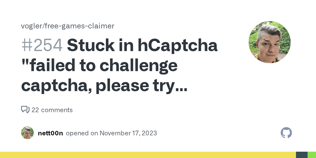 Stuck in hCaptcha "failed to challenge captcha, please try again later