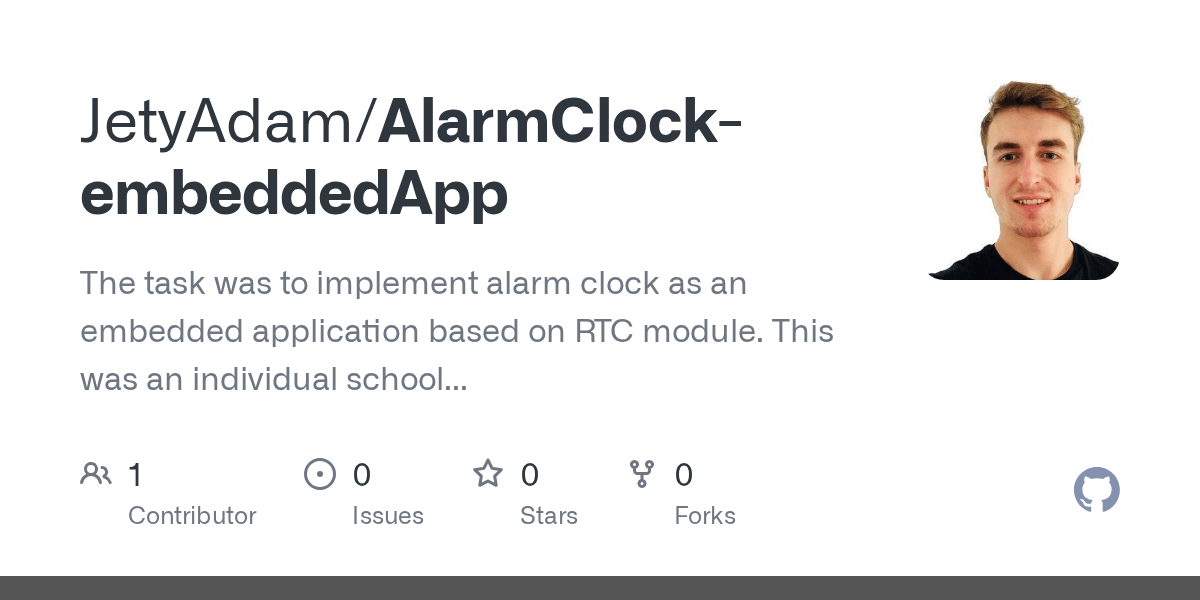 GitHub JetyAdam/AlarmClockembeddedApp The task was to implement