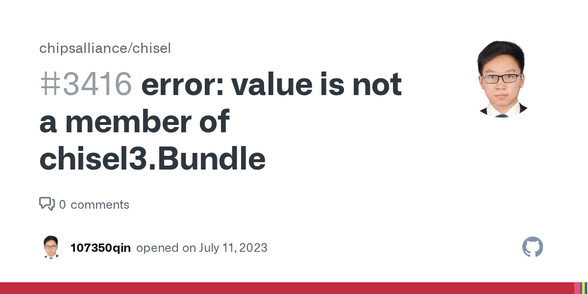 error value is not a member of chisel3.Bundle · Issue 3416