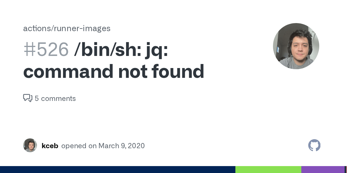 /bin/sh jq command not found · Issue 526 · actions/runnerimages